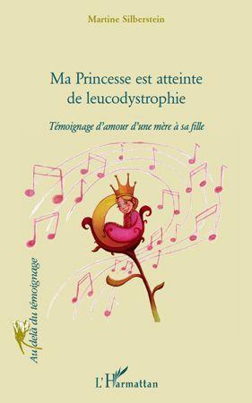 ebook cover of Ma princesse est atteinte de leucodystrophie, by Martine Silberstein