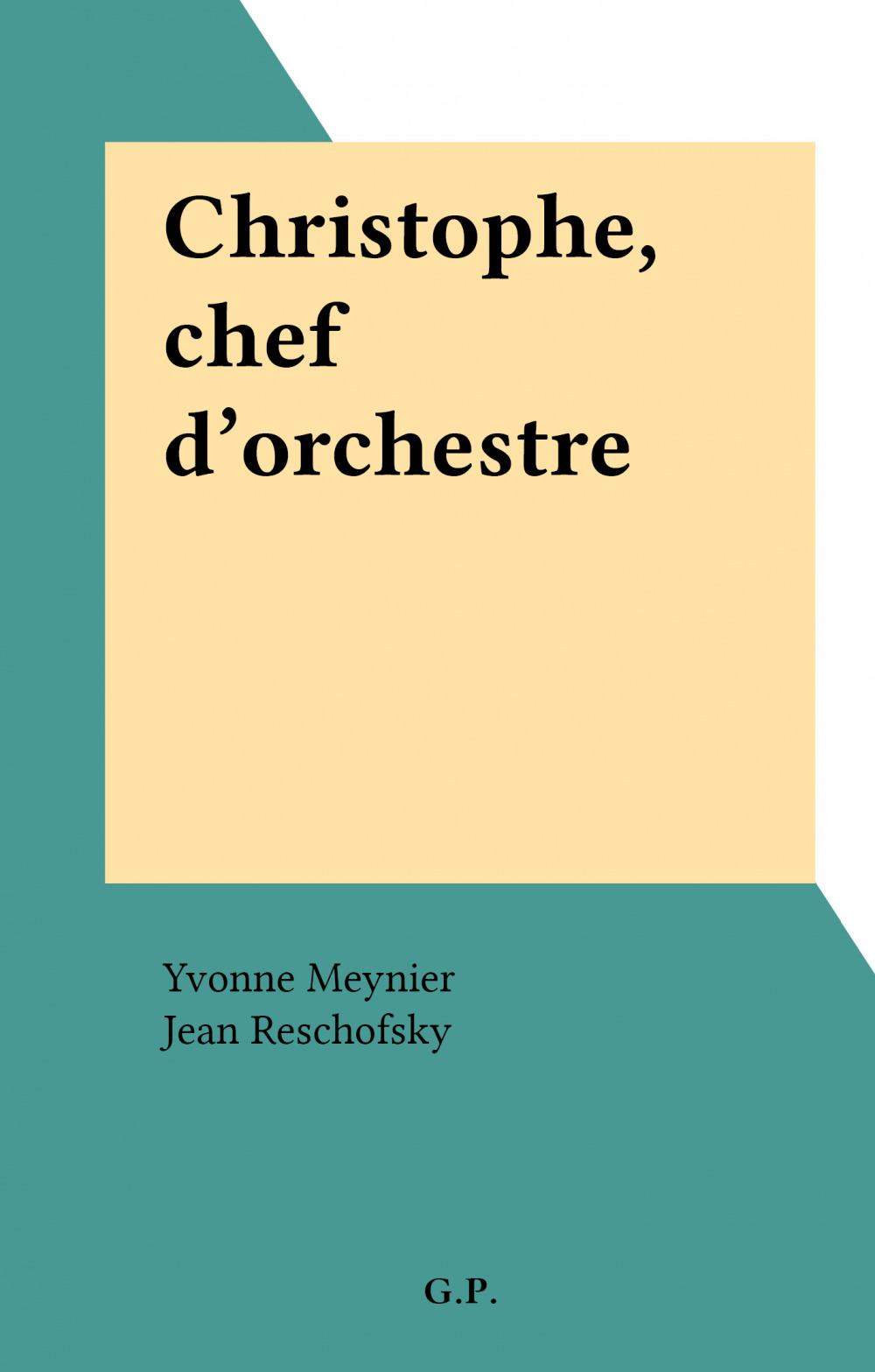 Couverture ebook de Christophe, chef d'orchestre, de Yvonne Meynier
