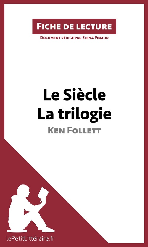 Couverture ebook de Le Siècle de Ken Follett - La trilogie (Fiche de lecture), de Eléna Pinaud