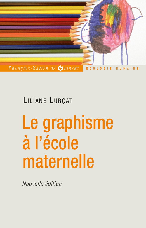 ebook cover of Le graphisme à l'école maternelle, by Liliane Lurçat