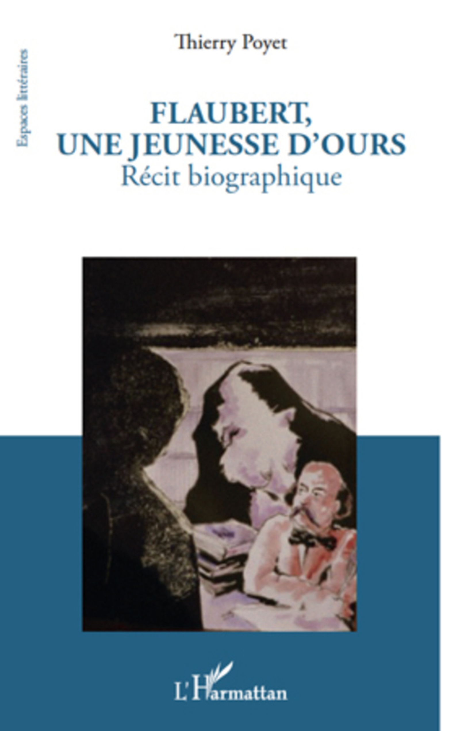 Couverture ebook de Flaubert, une jeunesse d'ours, de Thierry Poyet