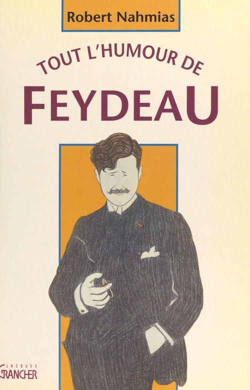 Couverture ebook de Tout l'humour de Feydeau, de Nahmias