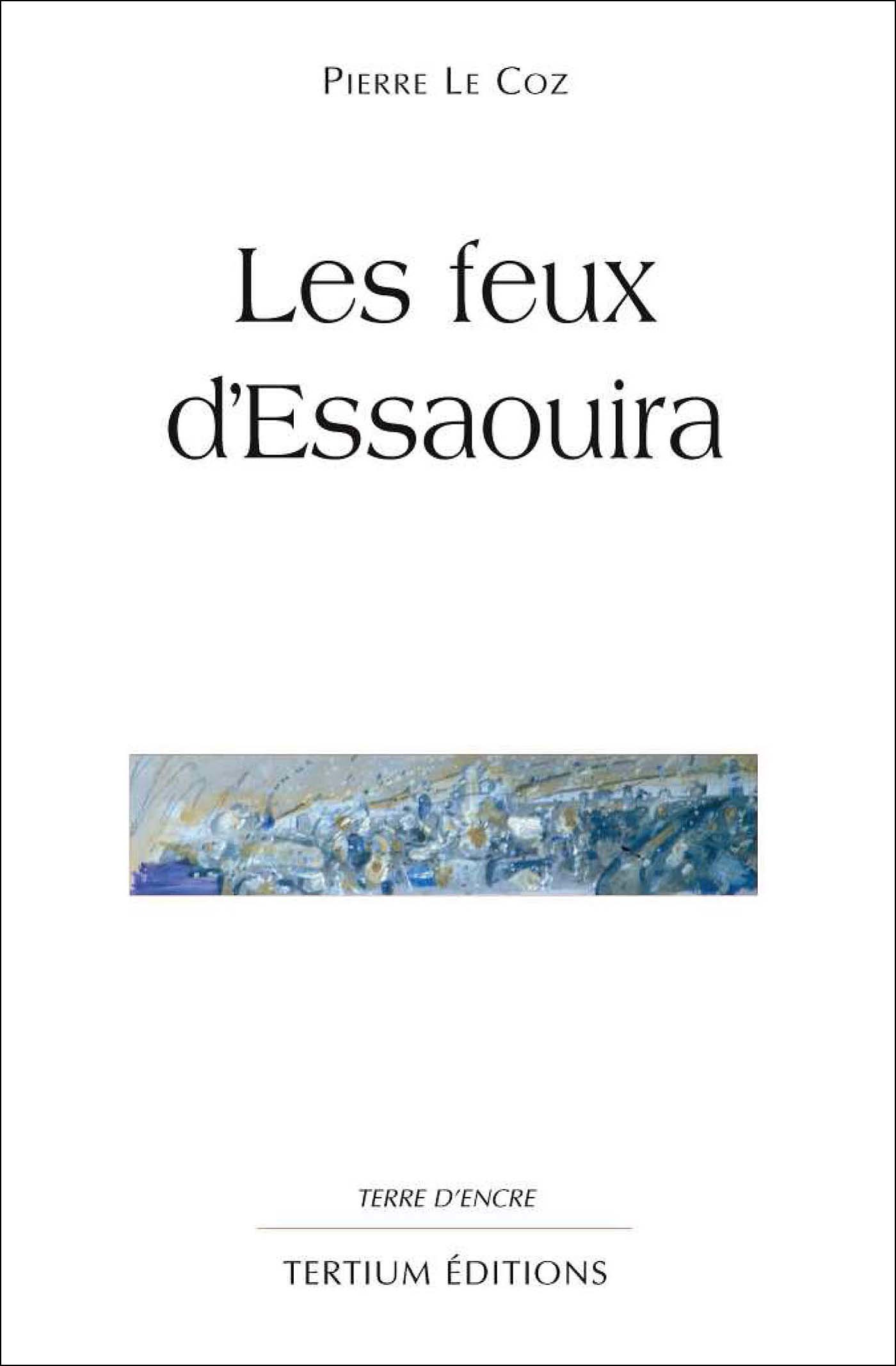 ebook cover of Les feux d'Essaouira, by Pierre Le Coz