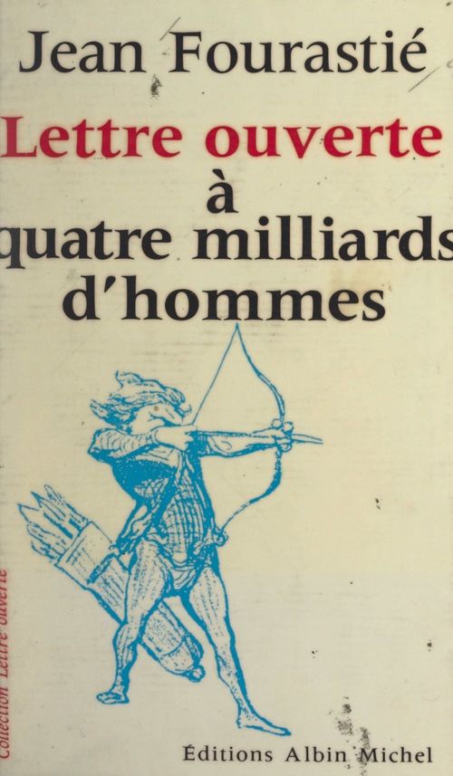 ebook cover of Lettre ouverte à quatre milliards d'hommes, by Jean Fourastié