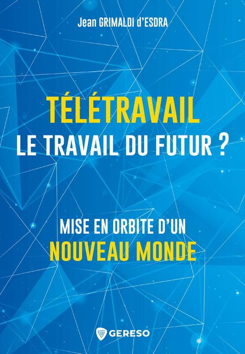 ebook cover of Télétravail, le travail du futur ?, by Jean Grimaldi d'Esdra