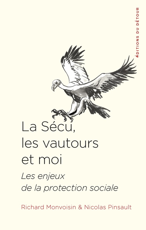 ebook cover of La Sécu, les vautours et moi, by Richard Monvoisin, Nicolas Pinsault