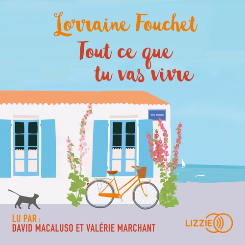 audiobook cover of Tout ce que tu vas vivre, by Lorraine Fouchet