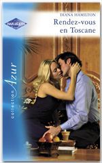 ebook cover of Rendez-vous en Toscane (Harlequin Azur), by Diana Hamilton