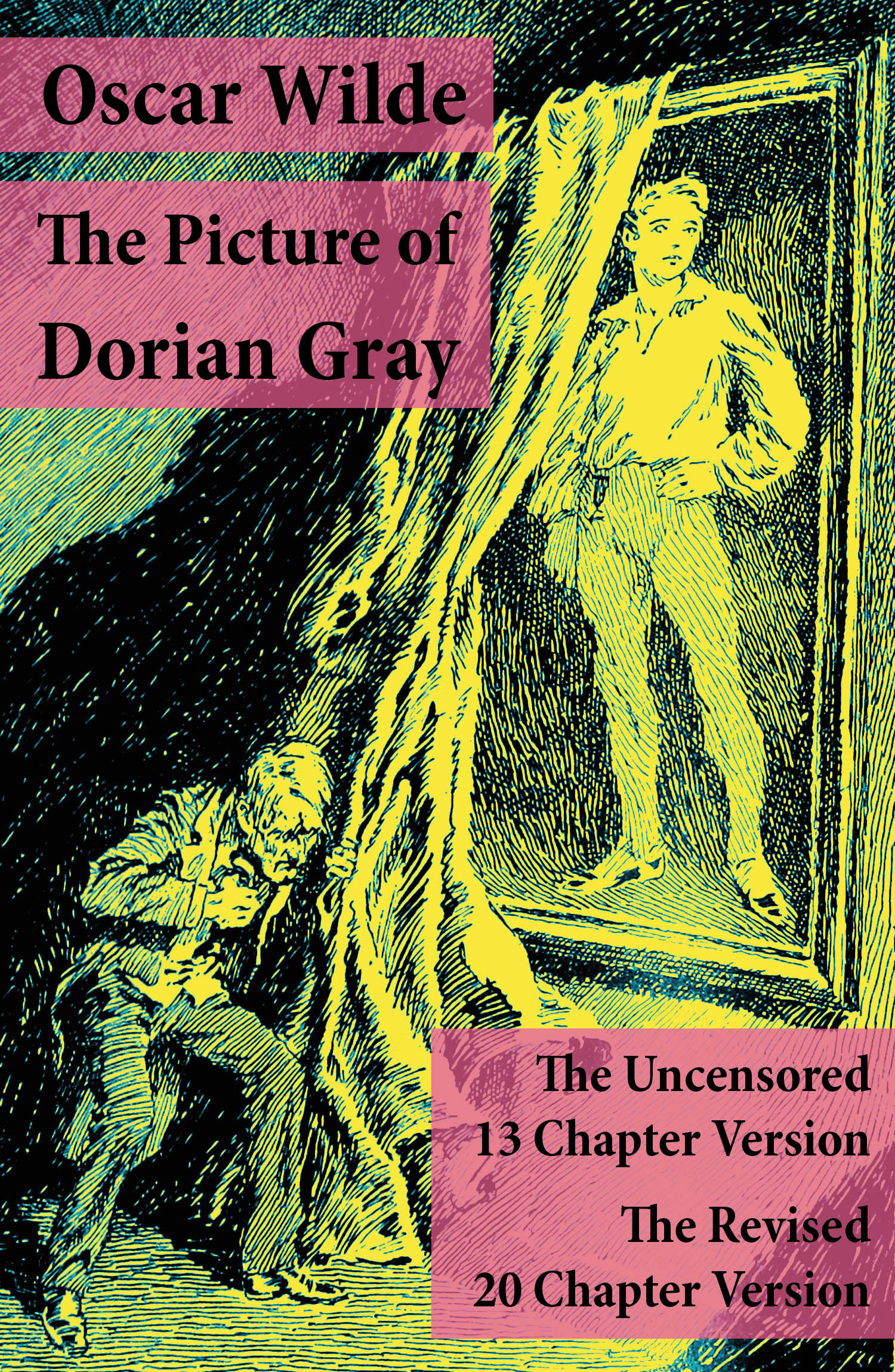 Couverture ebook de The Picture of Dorian Gray: The Uncensored 13 Chapter Version + The Revised 20 Chapter Version, de Oscar Wilde