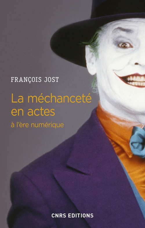 ebook cover of La méchanceté en actes à l'ère numérique, by François Jost