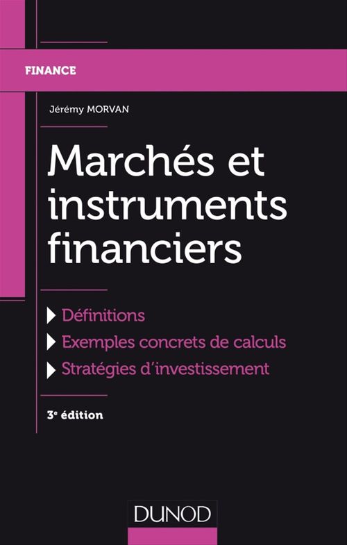 ebook cover of Marchés et instruments financiers - 3e éd., by Jérémy Morvan