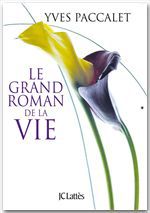 ebook cover of Le grand roman de la vie, by Yves Paccalet