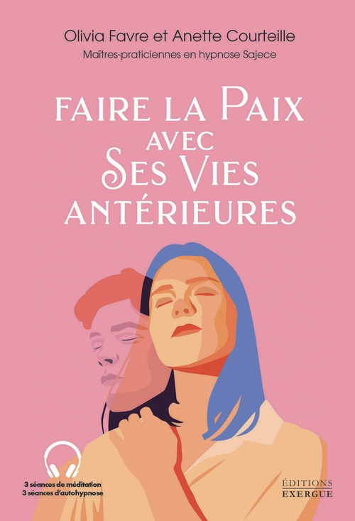 ebook cover of Faire la paix avec ses vies antérieures, by Anette Courteille, Olivia Favre