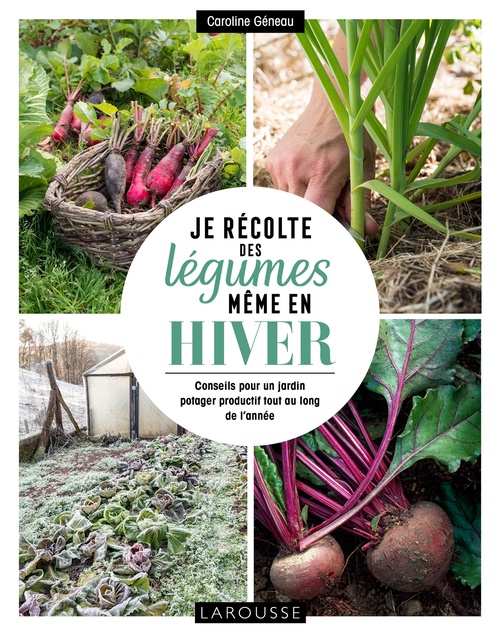 Couverture ebook de Je récolte des légumes, même en hiver, de Caroline Geneau