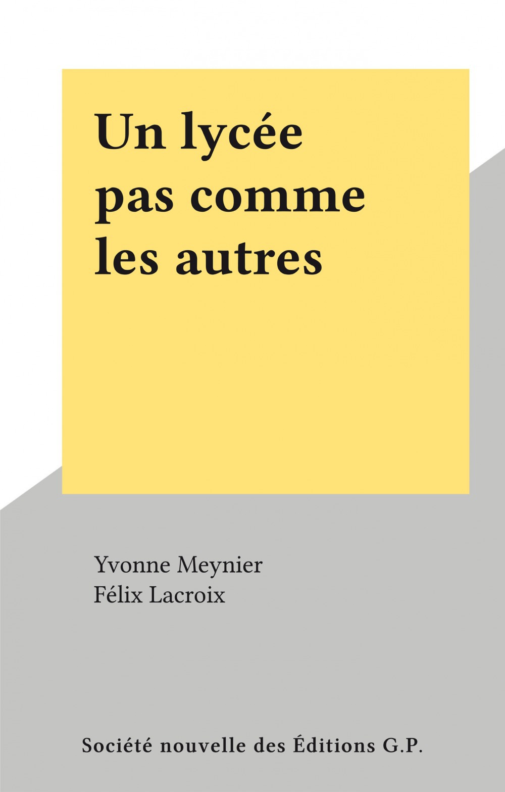 Couverture ebook de Un lycée pas comme les autres, de Yvonne Meynier