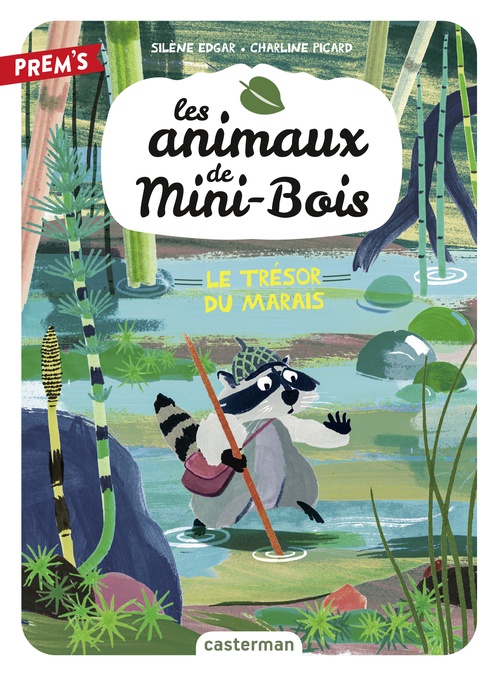 Couverture ebook de Les animaux de Mini-Bois (Tome 2) - Le trésor du marais, de Silène Edgar, Charline Picard