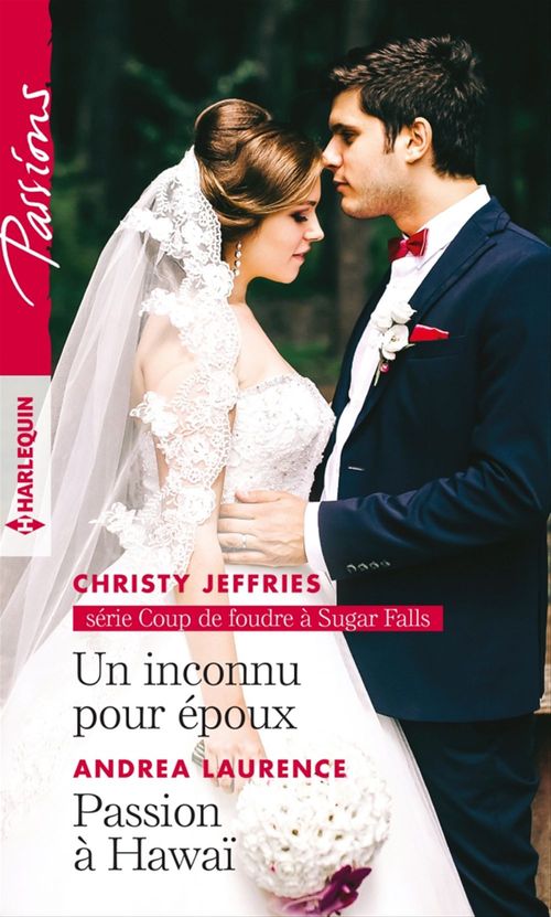 Couverture ebook de Un inconnu pour époux - Passion à Hawaï, de Christy Jeffries, Andrea Laurence