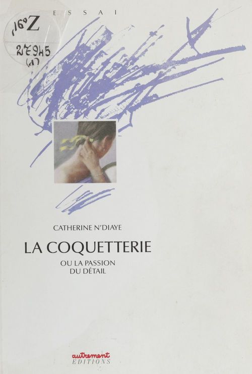 ebook cover of La Coquetterie ou la Passion du détail, by Catherine N'Diaye