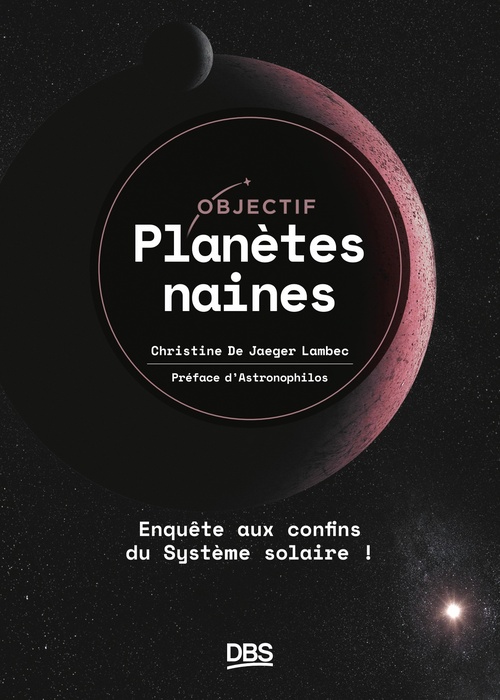 Couverture ebook de Objectif planètes naines, de Christine De Jaeger Lambec