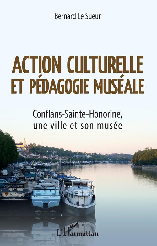 Couverture ebook de Action culturelle et pédagogie muséale, de Bernard Le sueur