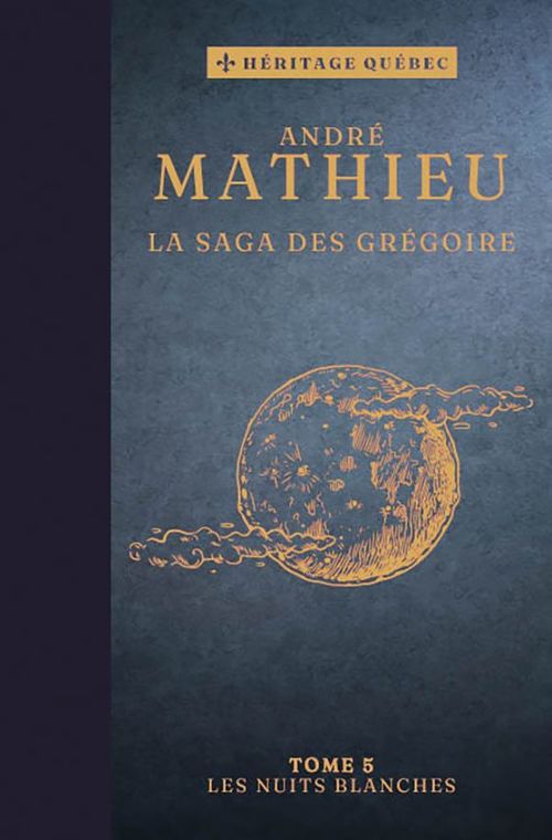 ebook cover of La saga des Grégoire T05 - Les nuits blanches, by André Mathieu
