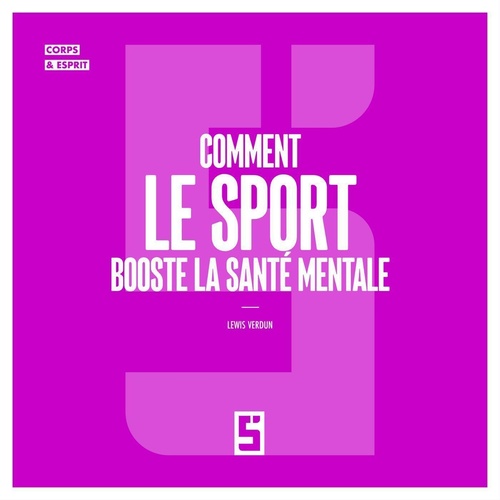 Couverture ebook de Comment le sport booste la santé mentale, de Lewis Verdun