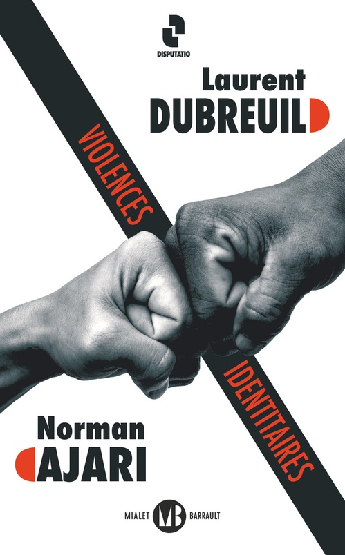 Couverture ebook de Violences identitaires, de Norman Ajari, Laurent Dubreuil