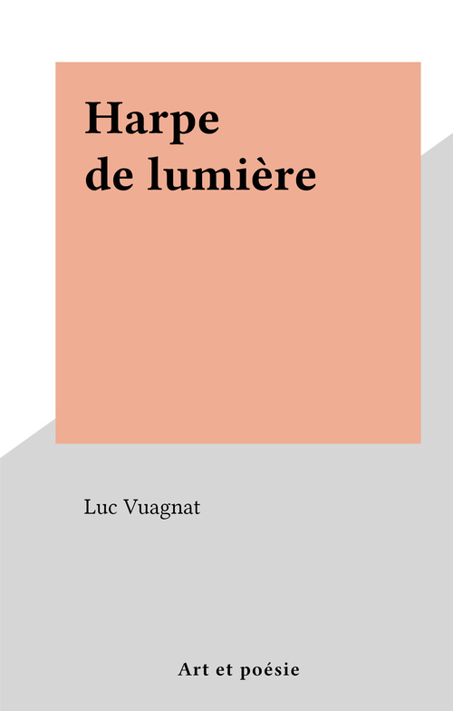 Couverture ebook de Harpe de lumière, de Luc Vuagnat