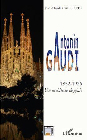 Couverture ebook de Antonin GAUDI, de Jean-Claude Caillette