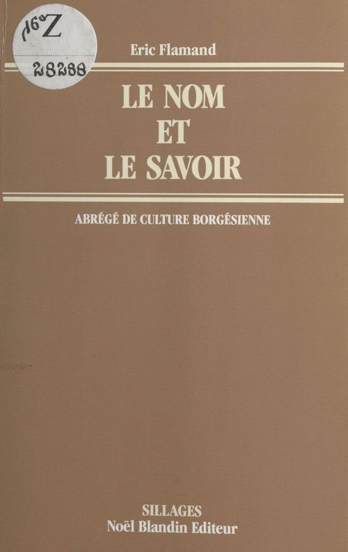 ebook cover of Le Nom et le Savoir : abrégé de culture borgésienne, by Flamand