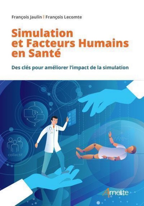 Couverture ebook de Simulation et Facteurs Humains en Santé, de François Jaulin, François Lecomte
