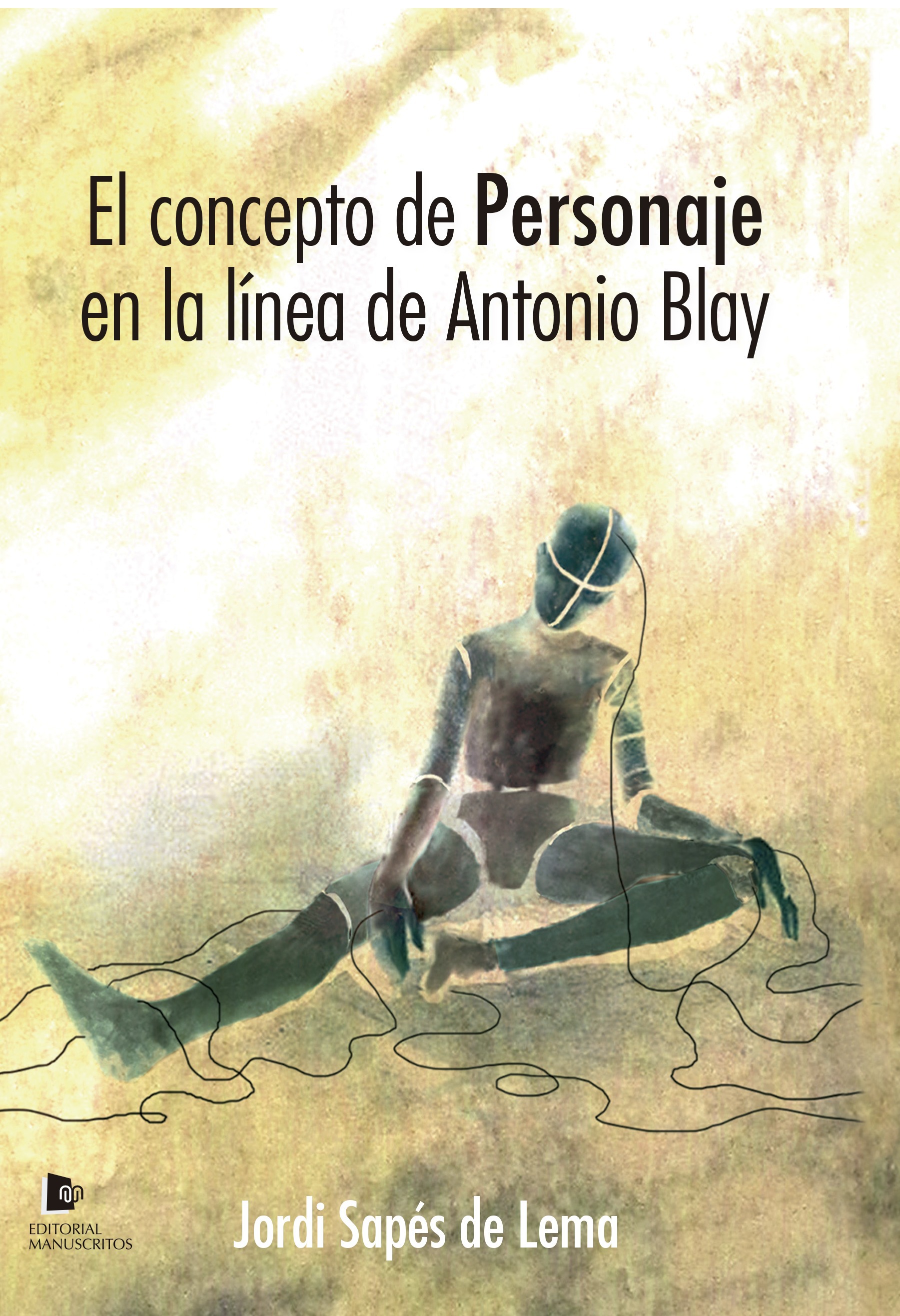 ebook cover of El concepto de personaje en la línea de Antonio Blay, by Jordi Sapes De Lema