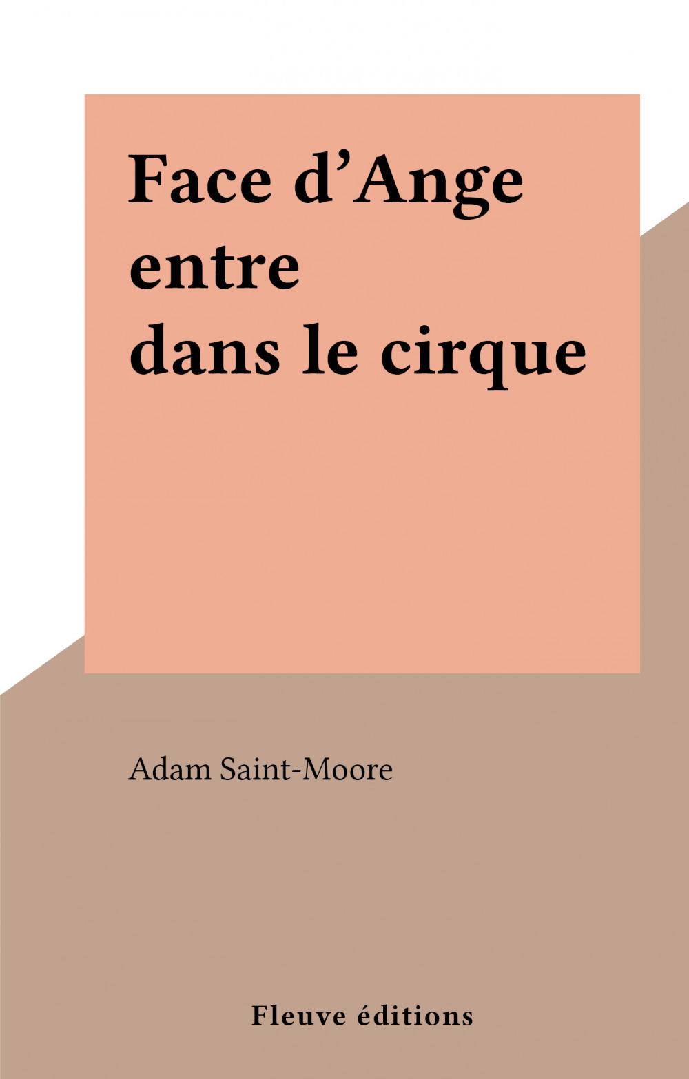 ebook cover of Face d'Ange entre dans le cirque, by Adam Saint-Moore