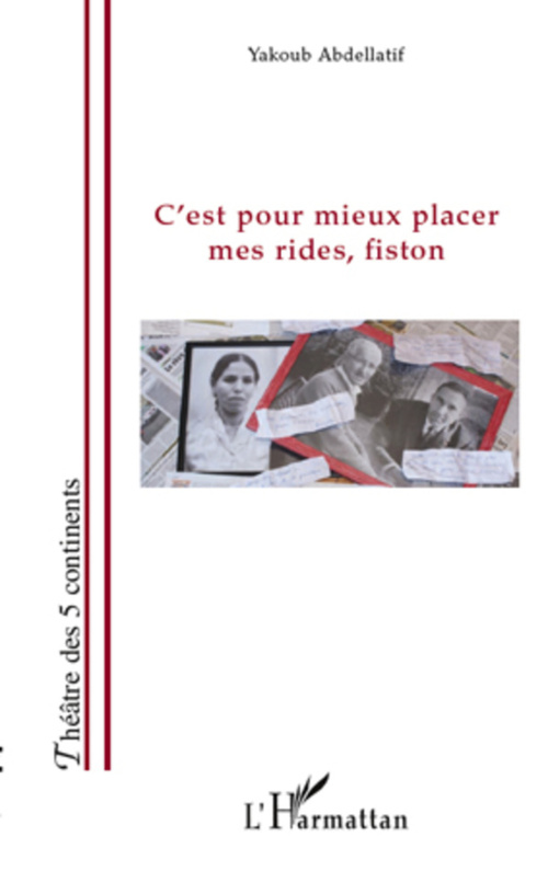 ebook cover of C'est pour mieux placer mes rides fiston, by Yakoub Abdellatif
