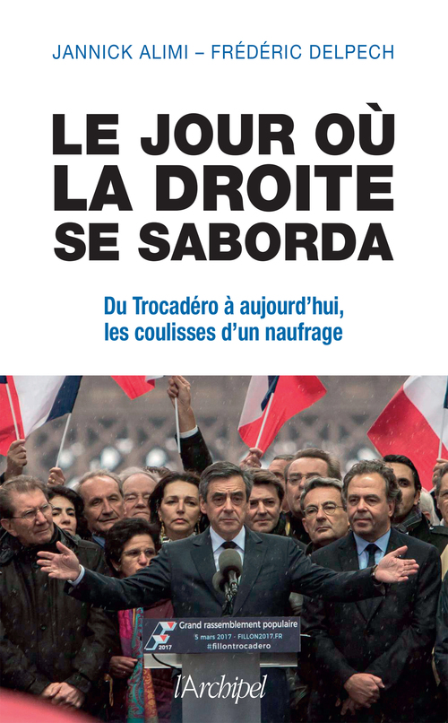 Couverture ebook de Le jour où la droite se saborda, de Jannick Alimi, Frédéric Delpech