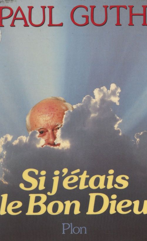 ebook cover of Si j'étais le Bon Dieu, by Paul Guth