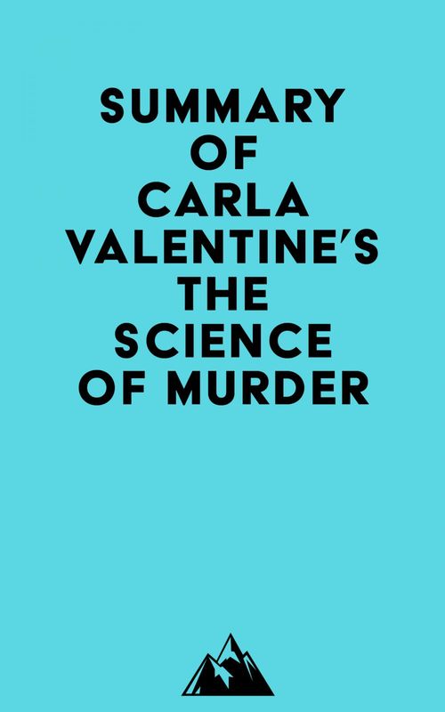 ebook cover of Summary of Carla Valentine's The Science of Murder, by Everest Media