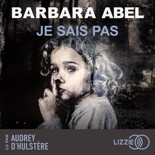 Couverture audiobook de Je sais pas, de Barbara Abel