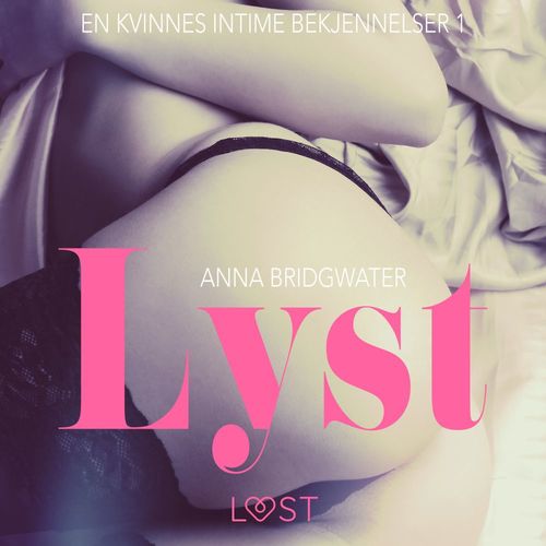 audiobook cover of Lyst - en kvinnes intime bekjennelser 1, by Anna Bridgwater