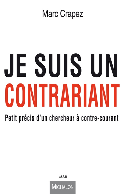 Couverture ebook de Je suis un contrariant, de Marc Crapez