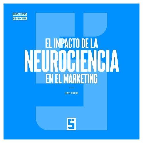Couverture ebook de El impacto de la neurociencia en el marketing, de Lewis Verdun