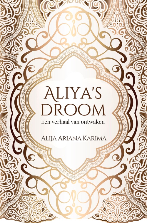 ebook cover of Aliya's  droom - Een verhaal van ontwaken, by Alija Ariana Karima