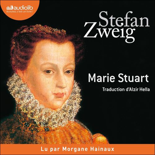Couverture audiobook de Marie Stuart, de Stefan Zweig