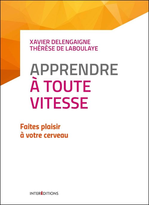 ebook cover of Apprendre à toute vitesse, by Thérèse de Laboulaye, Xavier Delengaigne