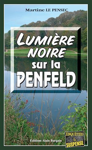 Couverture ebook de Lumière noire sur la Penfeld, de Martine Le Pensec