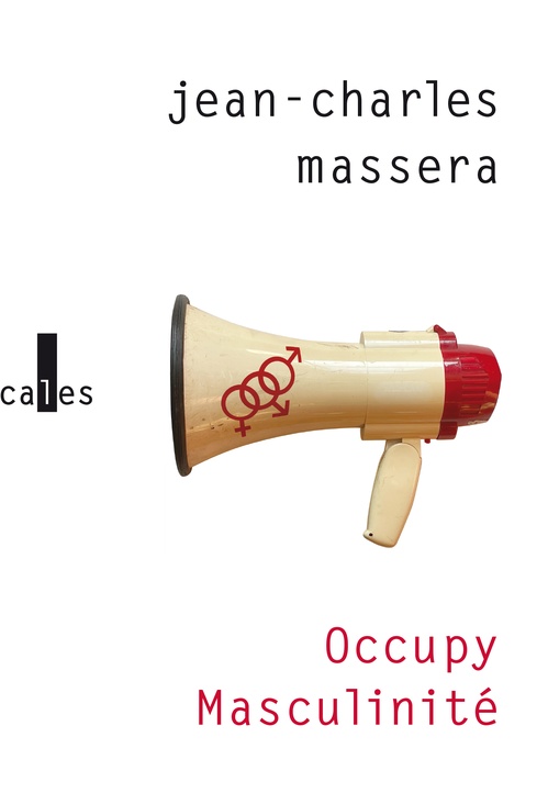 Couverture ebook de Occupy Masculinité et Autres Problèmes Déposés, de Jean-Charles Massera