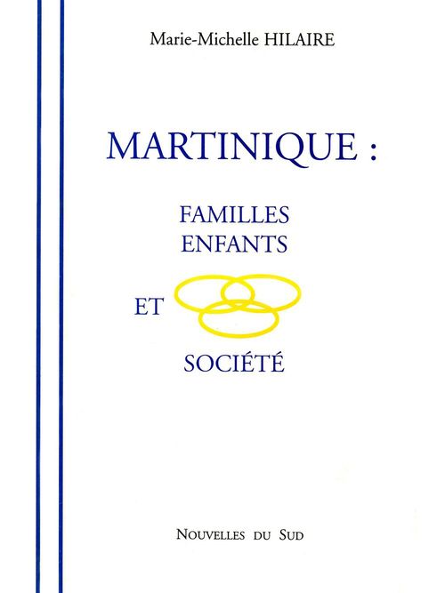 ebook cover of Martinique : Familles enfants et société, by Marie-Michelle Hilaire