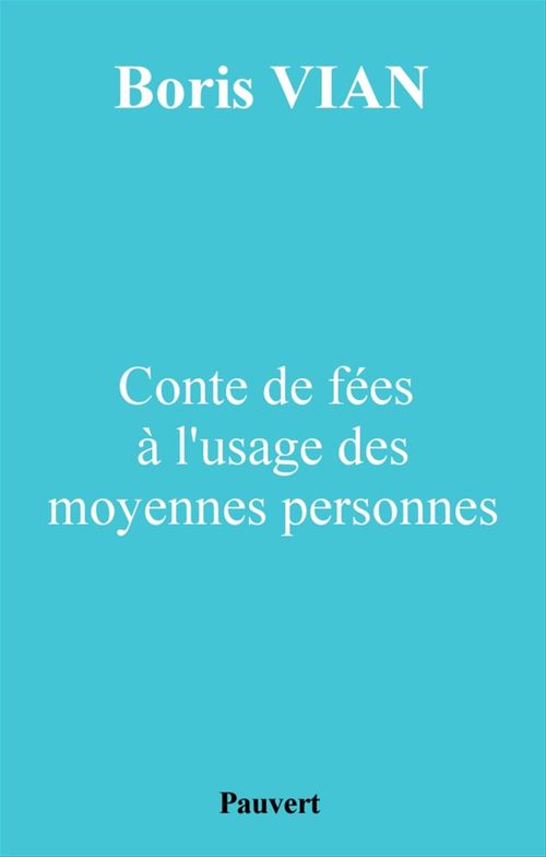 Couverture ebook de Conte de fées à l'usage des moyennes personnes, de Boris Vian