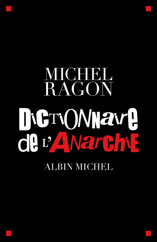ebook cover of Dictionnaire de l'anarchie, by Michel Ragon