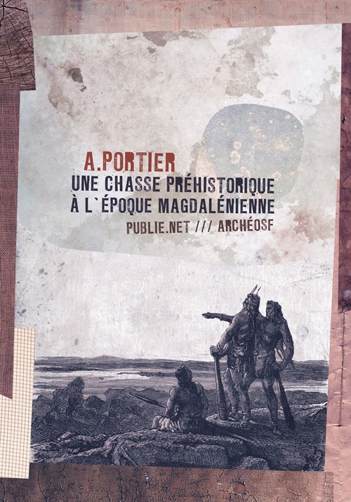Couverture ebook de Une chasse préhistorique à l'époque magdalénienne, de A. Portier